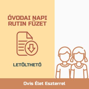 ÓVODAI NAPI RUTIN FÜZET