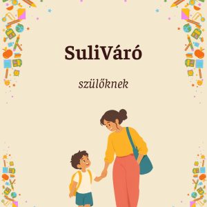 SULIVÁRÓ - ONLINE PROGRAM SZÜLŐKNEK